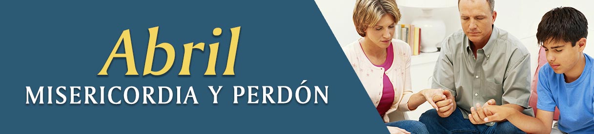 Abril Misericordia Y Perdón Abril Misericordia Y Perdón