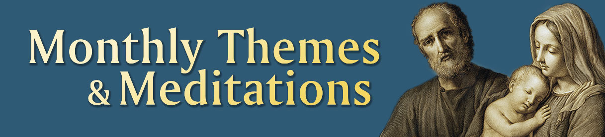 Monthly Themes & Meditations Monthly Themes & Meditations